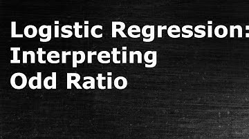 Logistic Regression: Understanding & Interpreting Odd Ratios