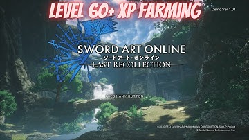 Sword Art Online Last Recollection Level 60+ XP Farming
