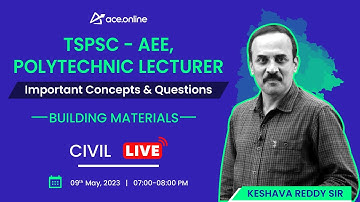 Building Materials: TSPSC - CIVIL - AEE, Polytechnic Lecturer | Imp Concepts & Ques | ACE Online