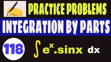 HOW TO DO INTEGRATION BY PARTS || INTEGRAL OF e^x.sinx dx || by parts practice problems