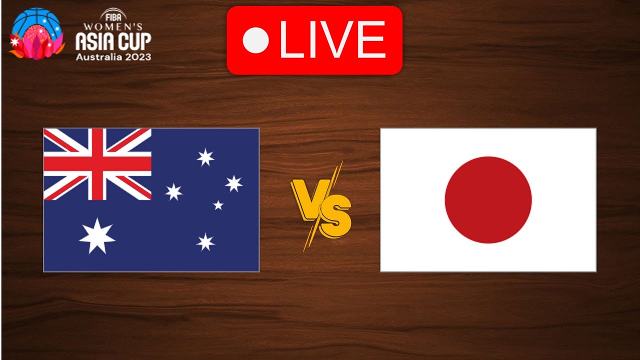 🔴 Live Australia vs Japan FIBA Womens Asia Cup 2023 Live Play By Play Scoreboard