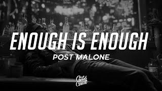 Post Malone - Enough Is Enough (Lyrics)