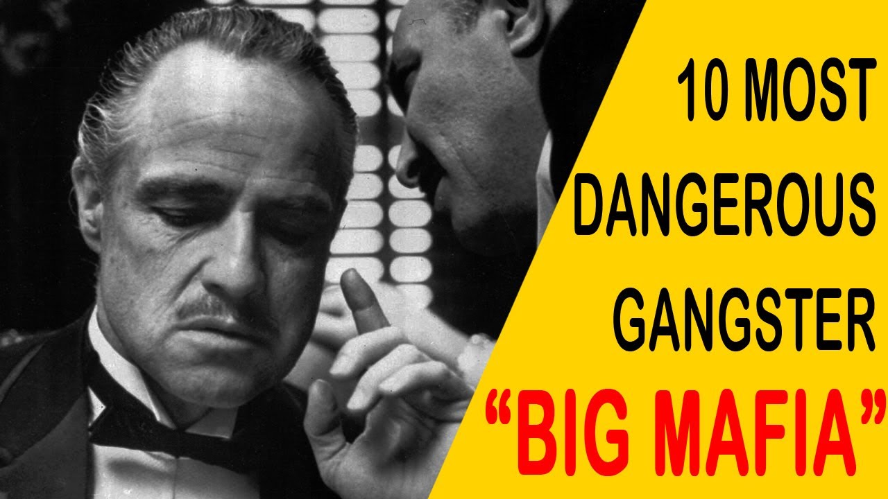 Most Dangerous Gangster Top 10 Most Notorious Gangsters Dangerous