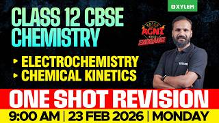 Class 12 CBSE Chemistry | Electrochemistry | Chemical Kinetics | One Shot Revision | Xylem 12 CBSE