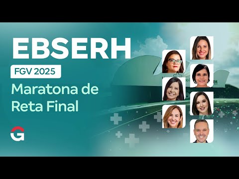 Concurso EBSERH FGV 2025 | Maratona de Reta Final