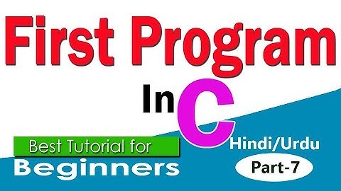 how to write a program in c(first program) part-7