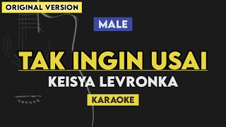 Tak Ingin Usai - Keisya Levronka (Karaoke Lirik) MALE Key