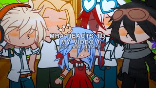 [ GCRV ] mha reacts to… [] my video [] @str7w []