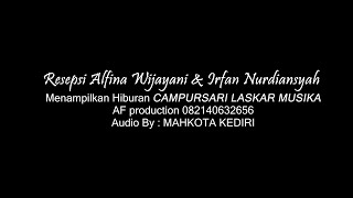 Resepsi Alfina Wijayani & Irfan Nurdiansyah || LIVE CAMPURSARI LASKAR MUSIKA || AF production