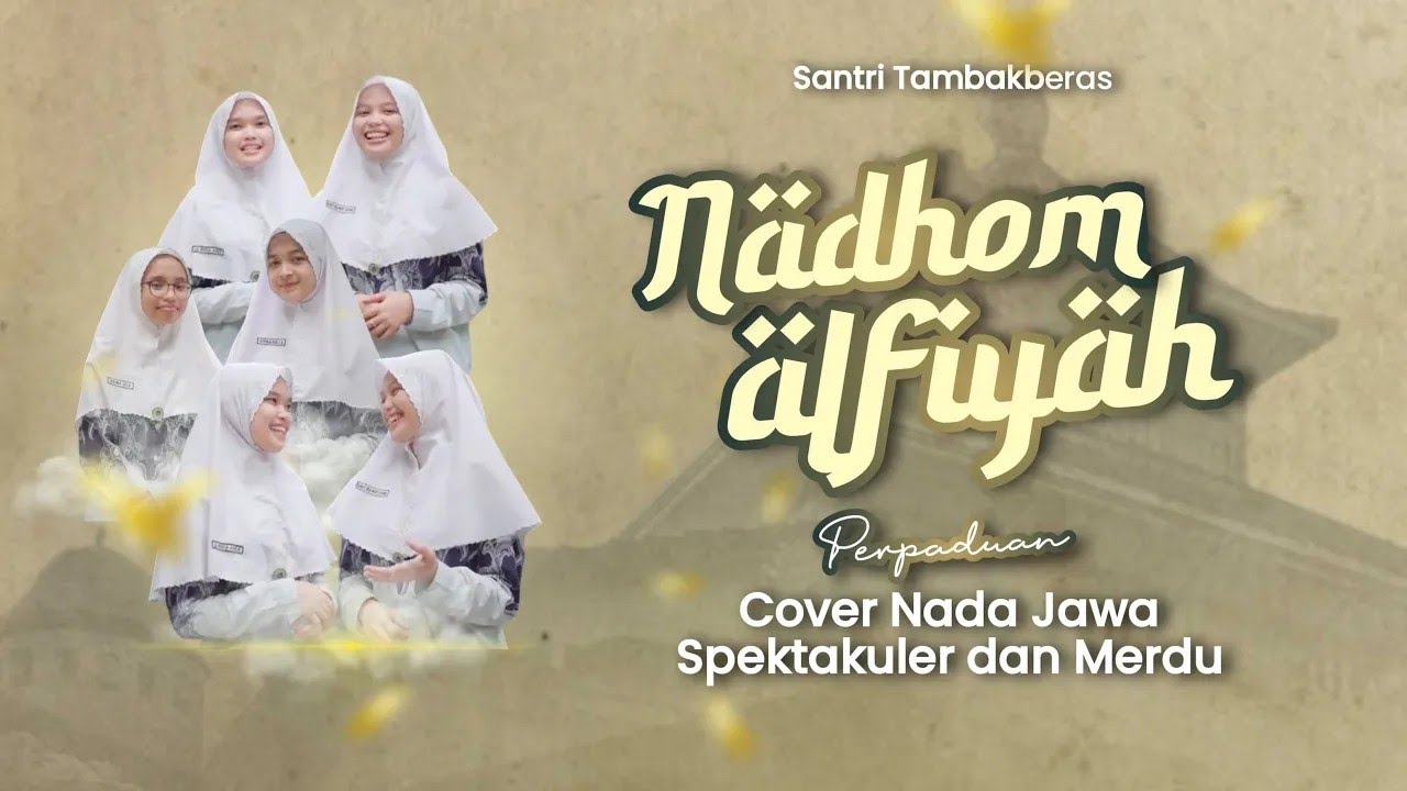 LALARAN NADHOM ALFIYAH I COVER SANTRI TAMBAKBERAS _ . PERPADUAN NADA KEMBANG JAWA