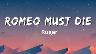 Romeo Must Die (Lyrics) – Ruger