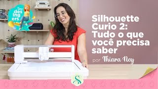 Silhouette Curio 2:  Tudo  O Que Você Precisa Saber!