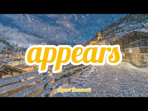 Ayumi Hamasaki - appears (Romaji/English)