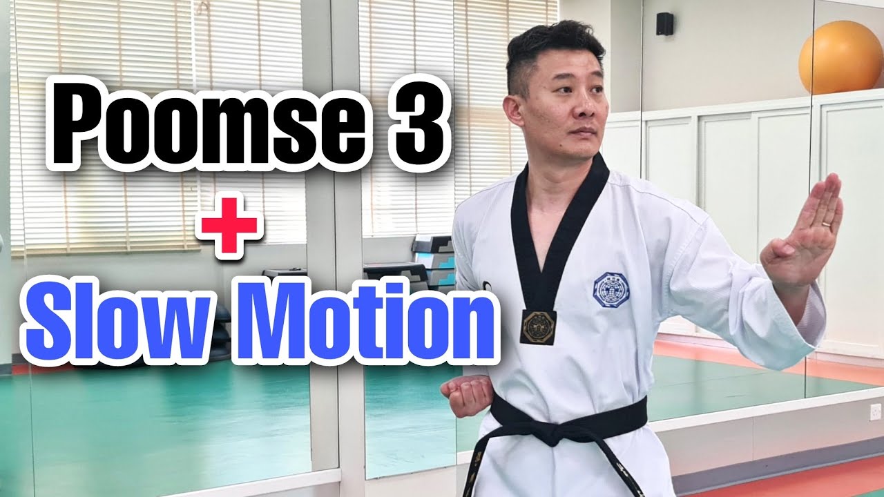 بومسي ٣ مع عرض بطيء - Poomse 3 With Slow Motion