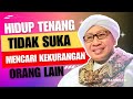 Hidup Tenang Ngga Ngurusin Hidup Orang | Buya Yahya