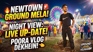 Newtown Ground Mela Update 🎡 | Night View of the Fair | Ground Level Vlogger
