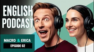 Learn English from Great Conversations | English podcast | Episode 2