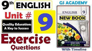 Exercise Question Answers, Chapter 9,  Unit 9, Quality Education: A Key to Success , Class 9 english