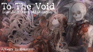 Luel John - To The Void (Feat. MJ Guingon) (한글 번역) Resimi