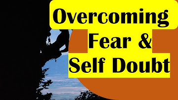 Conquering Your Fears: A Practical Guide to Overcoming Self-Doubt