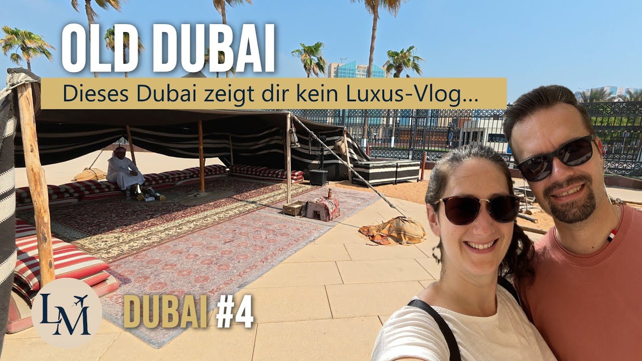 🕌 Old Dubai entdecken: Das echte Dubai abseits von Luxus & Wolkenkratzern