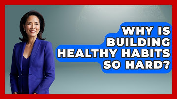 Why Is Building Healthy Habits So Hard? - Second Chance Journey