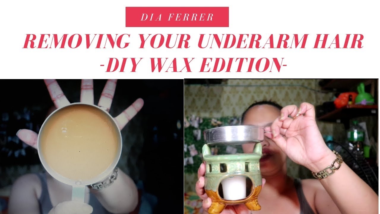 How To Remove Your Underarm Hair I Wax I Diy I Dia Ferrer Youtube