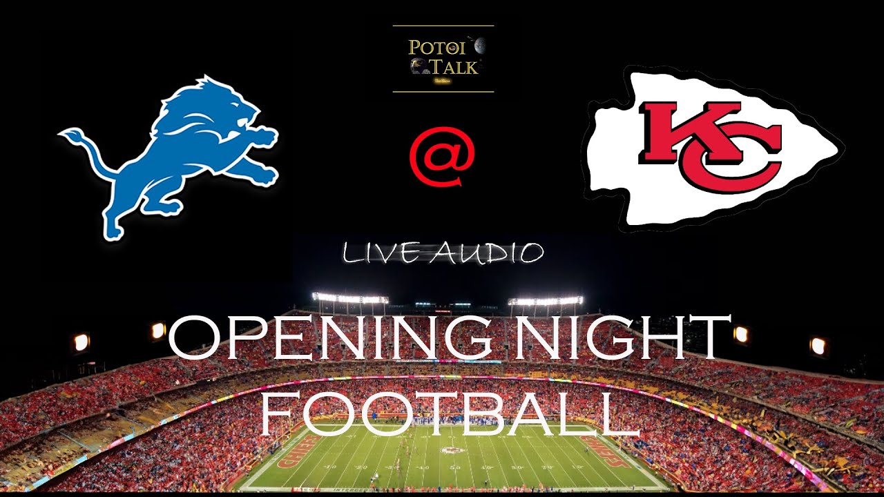 NFL OPENING NIGHT LIVE AUDIO LIONS CHIEFS YouTube