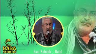 Esat Kabaklı - Dalal