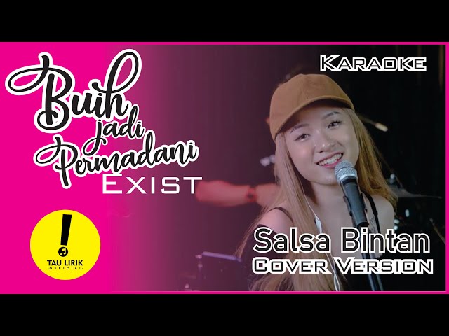 Buih Jadi Permadani - Exist (KARAOKE) Cover version by 3 Pemuda Berbahaya Ft. Salsa Bintan class=