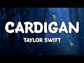 Cardigan - Taylor Swift (Lyrics)