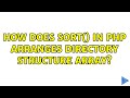 How does sort() in php arranges directory structure array?