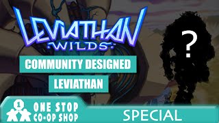 Leviathan Wilds | Community Design Playthrough | with Steve