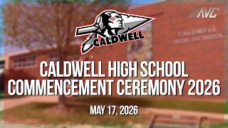 Caldwell High School Commencement Ceremony 2026