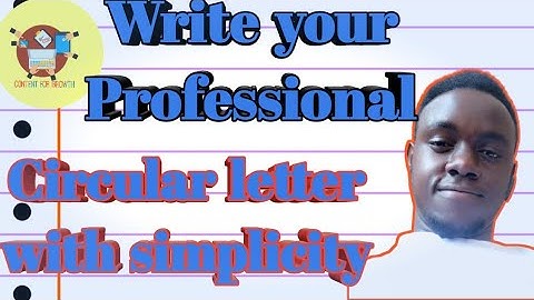 Simple Steps To Write A Professional Circular letter