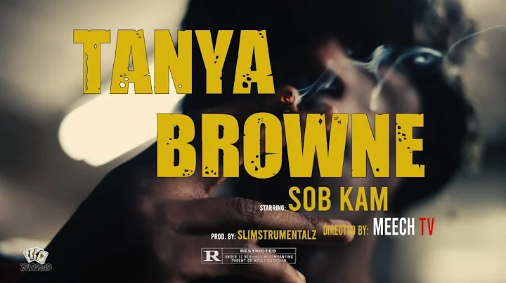 SOB Kamm - Tanya Browne (Official Video) @MeechTv