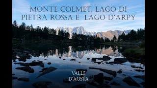 Monte Colmet, Lago Di Pietra Rossa E Lago Darpy - Valle Daosta Ao