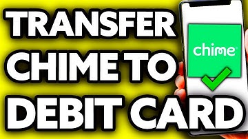 How To Transfer Money from Chime to Debit Card (2025)