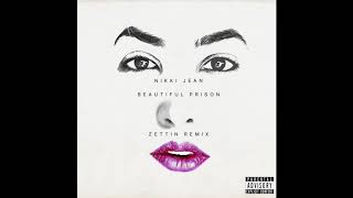 Nikki Jean - Beautiful Prison - (Zettin Remix)