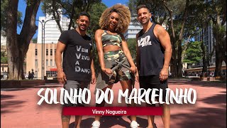 SOLINHO DO MARCELINHO - Vinny Nogueira | Coreografia - Edilene Alves