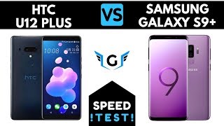 Htc U12+ VS Samsung Galaxy S9+ Speed Test -- Unbelievable Results!!