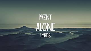Prznt  alone [ official lyric video ]