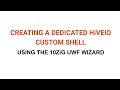 Creating a Dedicated HiveIO Custom Shell Using the 10ZiG UWF Wizard