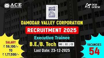 Damodar Valley Corporation Recruitment 2025 | Executive Trainee | Laatste datum: 23-12-2025 | ACE...