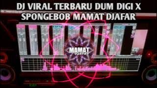 š§ DJ VIRAL TERBARU DUM DIGI X SPONGEBOBš„MAMAT DJAFAR 2024 - 2025 šµ LAGU DJ MANTAP AUTO JOGET
