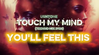 UsnTone - TOUCH MY MIND (2026) | TECHNO/TRANCE ANTHEM 