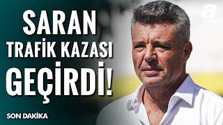 Son Daki̇ka Fenerbahçe Başkanı Sadettin Saran Trafik Kazası Geçirdi
