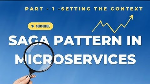 Saga Pattern in Microservices Architecture| Part 1