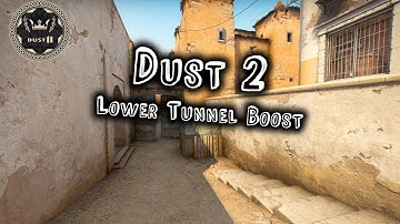 CSGO: Dust 2 Boost (Lower Tunnel) | Dust 2 Tricks