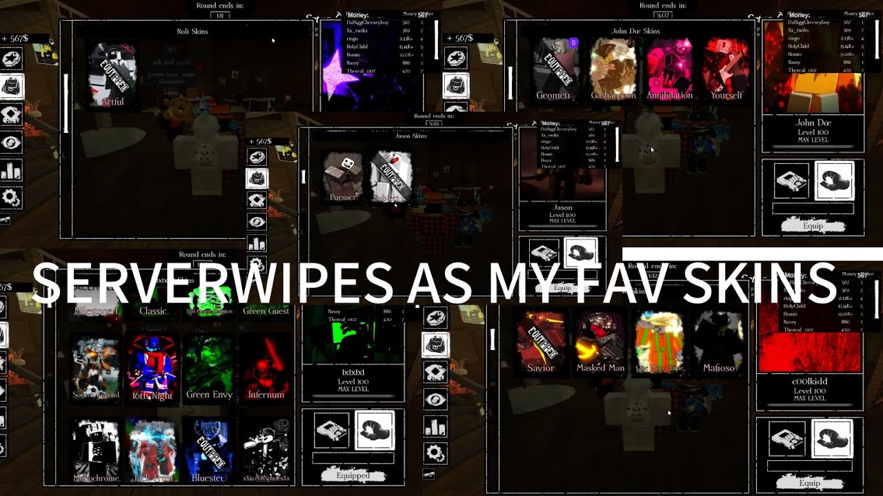 Serverwiping as my favourite skin for each killer